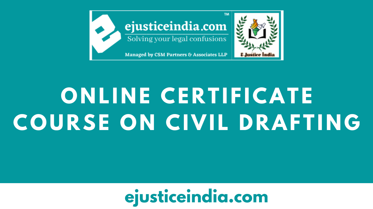 Online Certificate Course on Civil Drafting by E- Justice India