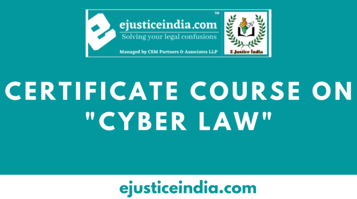 Online Certificate Course on Cyber Law by E-Justice India