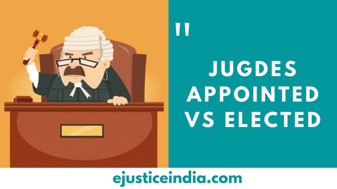 JUGDES APPOINTED VS ELECTED