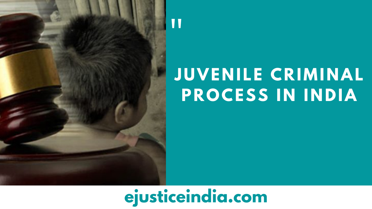 Juvenile Criminal Process In India