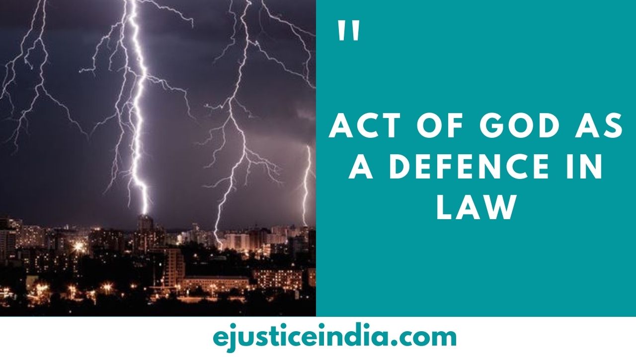 ACT OF GOD AS A DEFENCE IN LAW