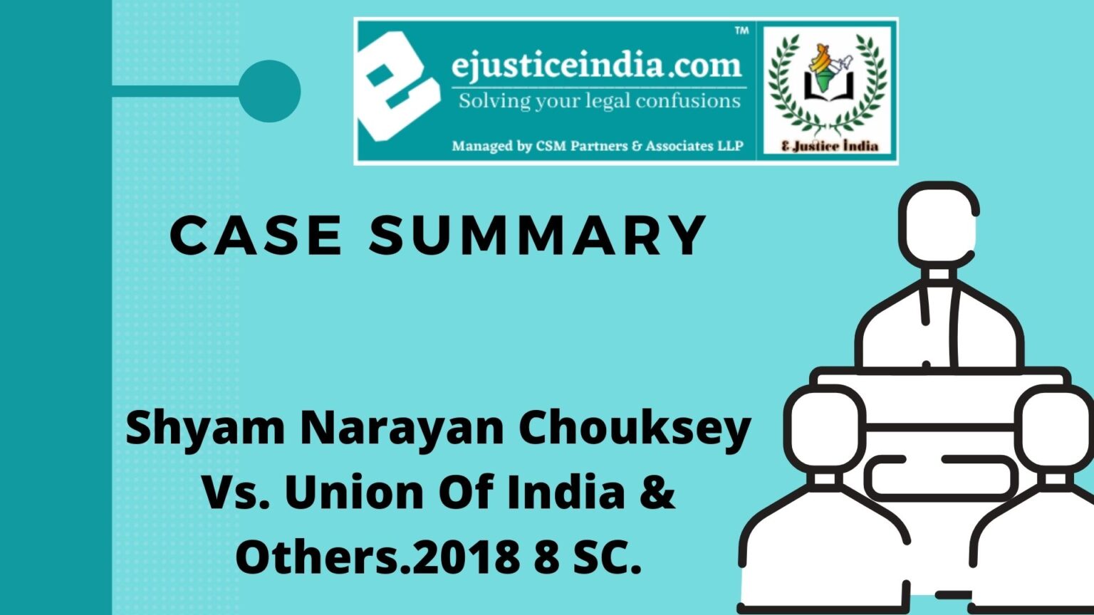 Case Summary : Shyam Narayan Chouksey Vs. Union Of India & Others 2018